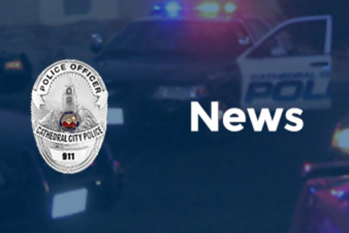 Cathedral City Police Department news