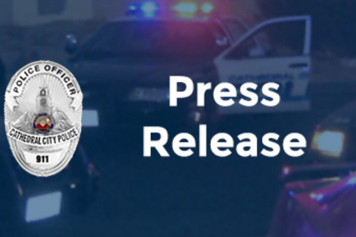 Cathedral City Police Department Press Release