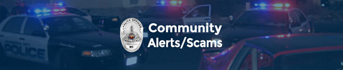 Cathedral City Police Department Community Alerts Scams